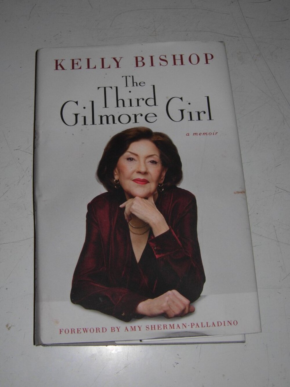 The Third Gilmore Girl by actress Kelly Bishop Hardcover Book